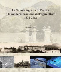 La Scuola Agraria di Portici e la modernizzazione dell agricoltura 1872 2012 0x250